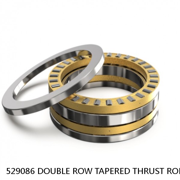 529086 DOUBLE ROW TAPERED THRUST ROLLER BEARINGS